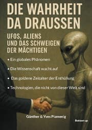 Cover von Die Wahrheit da draussen - UFOs, Aliens und das Schweigen der Mächtigen