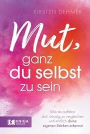Cover von Mut, ganz du selbst zu sein