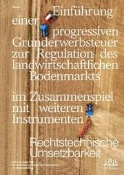 Cover von Einführung einer progressiven Grunderwerbssteuer zur Regulation des landwirtschaftlichen Bodenmarkts im Zusammenspiel mit weiteren Instrumenten