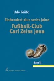 Cover von Einhundert plus sechs Jahre Fußball-Club Carl Zeiss Jena
