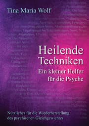 Cover von Heilende Techniken - Ein kleiner Helfer für die Psyche