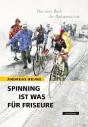 Cover von Spinning ist was für Friseure - Das neue Buch der Radsportzitate