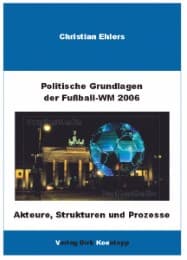 Cover von Politische Grundlagen der Weltmeisterschaft 2006