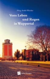 Cover von Vom Leben und Regen in Wuppertal