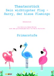 Cover von Theaterstück Harry, der blaue Flamingo