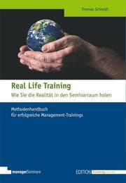 Cover von Real Life Training - Wie Sie die Realität in den Seminarraum bringen