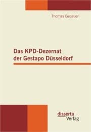 Cover von Das KPD-Dezernat der Gestapo Düsseldorf