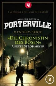 Cover von Porterville - Folge 08: Die Chronistin des Bösen