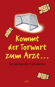 Cover von Kommt der Torwart zum Arzt...