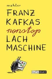 Cover von Franz Kafkas nonstop Lachmaschine