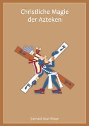 Cover von Christliche Magie der Azteken