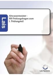 Cover von Abwassermeister - 300 Prüfungsfragen zum 1. Prüfungsteil
