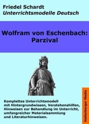 Cover von Parzival. Unterrichtsmodell und Unterrichtsvorbereitungen. Unterrichtsmaterial und komplette Stundenmodelle für den Deutschunterricht.
