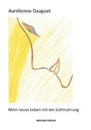 Cover von Mein neues Leben mit der Lichtnahrung