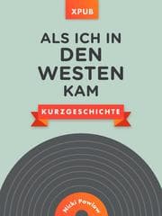 Cover von Als ich in den Westen kam
