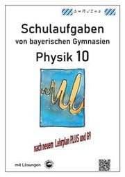 Cover von Physik 10 - Schulaufgaben von bayerischen Gymnasien mit Lösungen