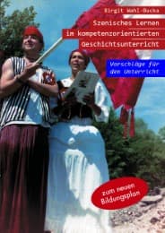 Cover von Szenisches Lernen im kompetenzorientierten Geschichtsunterricht