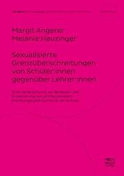Cover von Sexualisierte Grenzüberschreitungen von Schüler:innen gegenüber Lehrer:innen