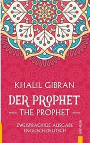 Cover von Der Prophet / The Prophet. Khalil Gibran. Zweisprachige Ausgabe Englisch-Deutsch
