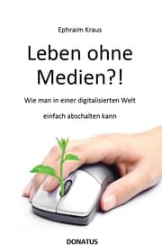 Cover von Leben ohne Medien?!