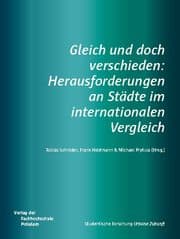 Cover von Gleich und doch verschieden: Herausforderungen an Städte im internationalen Vergleich