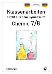Cover von Chemie 7/8, Klassenarbeiten direkt aus dem Gymnasien mit Lösungen