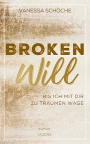 Cover von BROKEN Will - Bis ich mit dir zu träumen wage