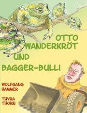 Cover von Otto Wanderkröt und Bagger-Bulli