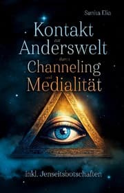 Cover von Kontakt zur Anderswelt durch Channeling und Medialität