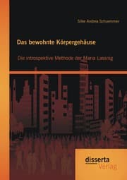 Cover von Das bewohnte Körpergehäuse: Die introspektive Methode der Maria Lassnig