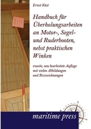 Cover von Handbuch für Überholungsarbeiten an Motor-, Segel- und Ruderbooten, nebst praktischen Winken