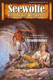 Cover von Seewölfe - Piraten der Weltmeere 47