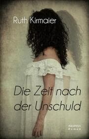 Cover von Die Zeit nach der Unschuld