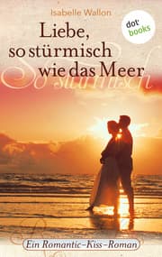 Cover von Liebe, so stürmisch wie das Meer