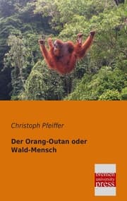 Cover von Der Orang-Outan oder Wald-Mensch