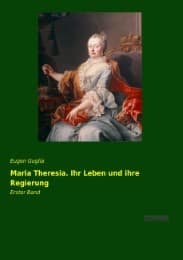 Cover von Maria Theresia.Ihr Leben und ihre Regierung