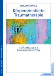 Cover von Körperorientierte Traumatherapie