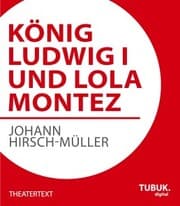Cover von König Ludwig I. und Lola Montez