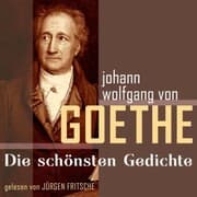 Cover von Johann Wolfgang von Goethe: Die schönsten Gedichte