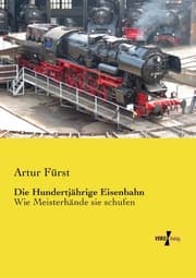 Cover von Die Hundertjährige Eisenbahn