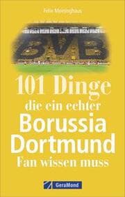 Cover von 101 Dinge, die ein echter Borussia-Dortmund-Fan wissen muss