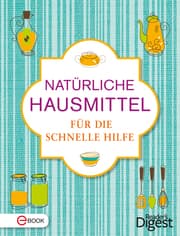 Cover von Natürliche Hausmittel für die schnelle Hilfe
