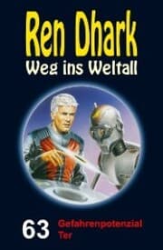 Cover von Ren Dhark - Weg ins Weltall 63: Gefahrenpotenzial Ter
