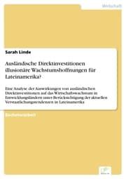 Cover von Ausländische Direktinvestitionen - illusionäre Wachstumshoffnungen für Lateinamerika?