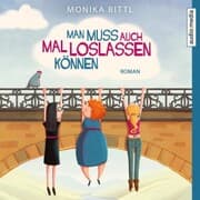 Cover von Man muss auch mal loslassen können