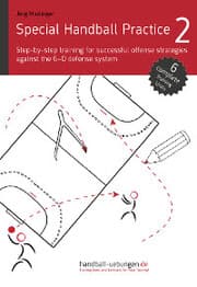 Cover von Special Handball Practice 2 - Step-by-step training of successful offense strategies against the 6-0 defense system