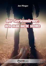 Cover von Der Serienmörder, den man nicht stellte