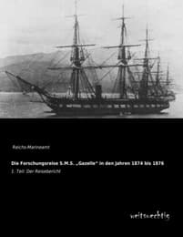 Cover von Die Forschungsreise S.M.S.'Gazelle' in den Jahren 1874 bis 1876