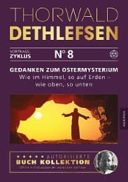 Cover von Gedanken zum Ostermysterium: Wie im Himmel, so auf Erden - wie oben, so unten
