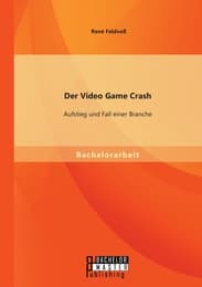 Cover von Der Video Game Crash: Aufstieg und Fall einer Branche